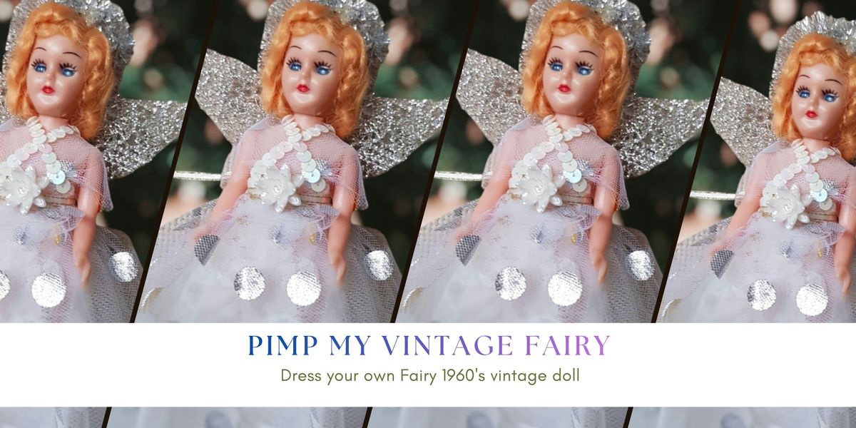 Pimp My  Vintage Fairy Workshop