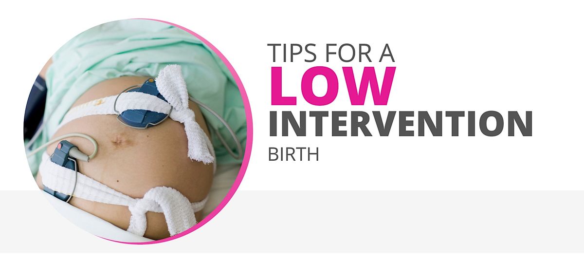 Tips for a Low Intervention Birth