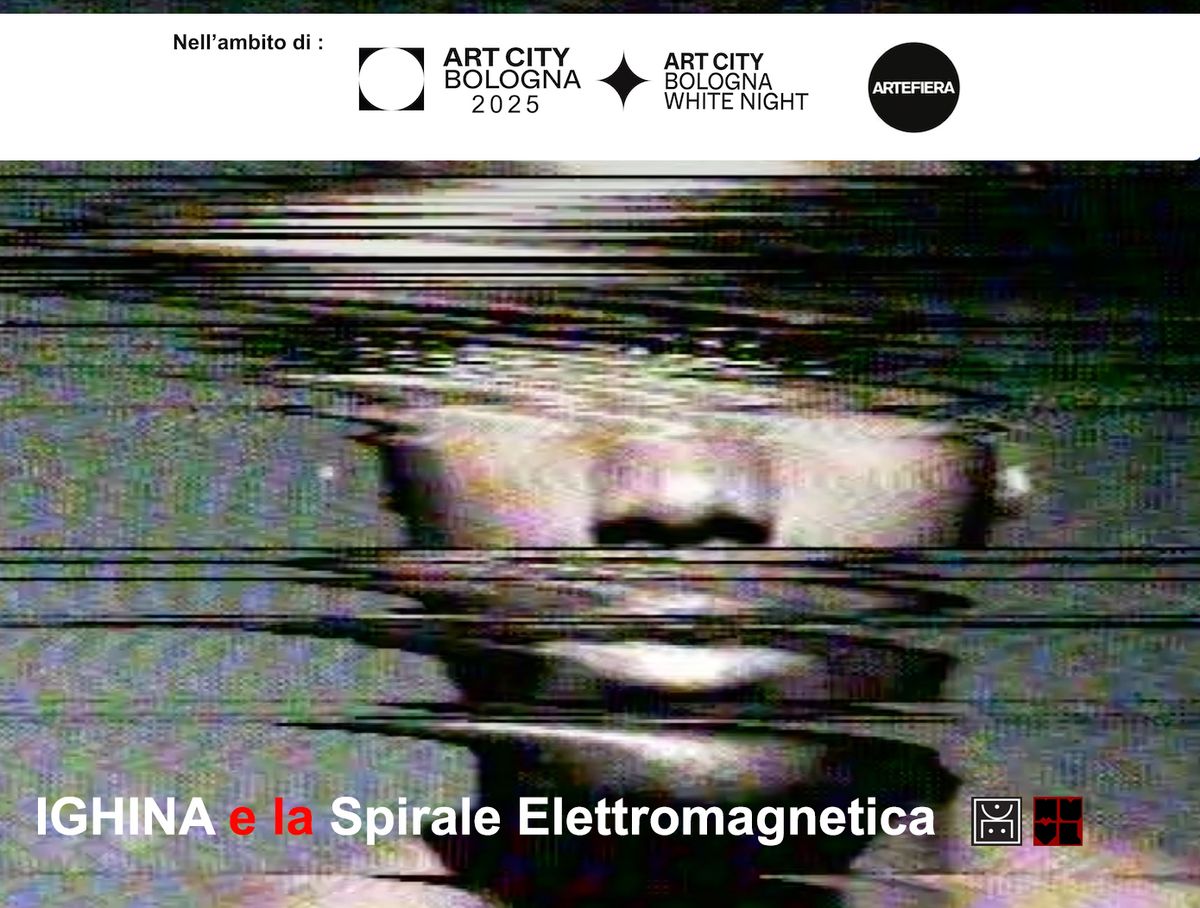 Ighina e la Spirale Elettromagnetica - Mostra e Perfomance Live