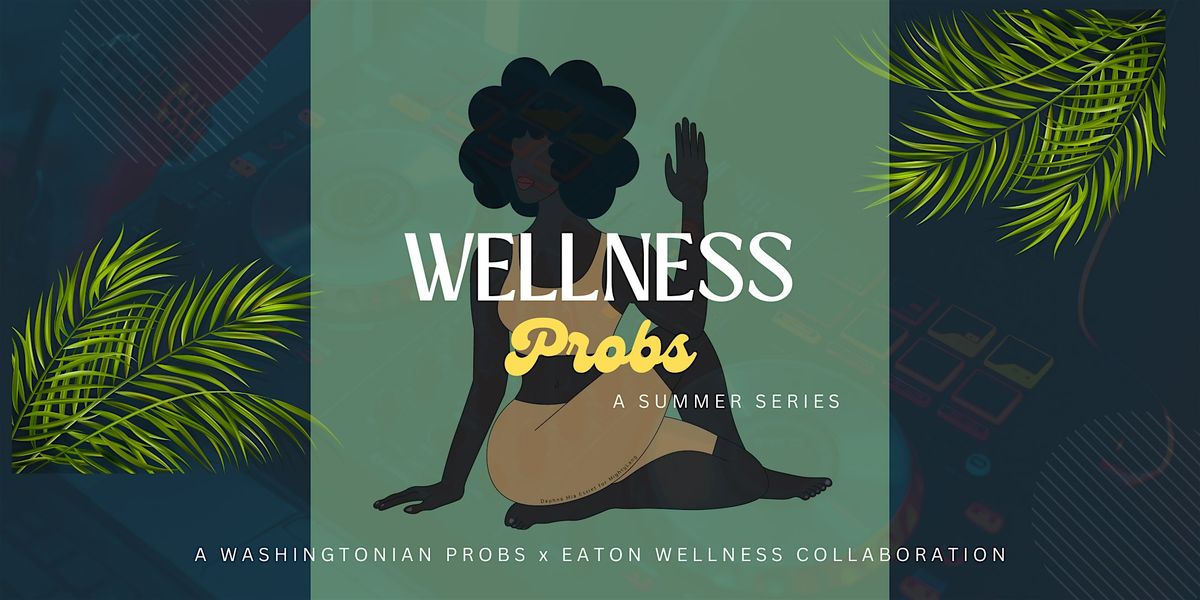 Wellness Probs Summer Series