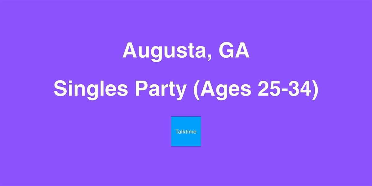 Singles Party (Ages 25-34) - Augusta