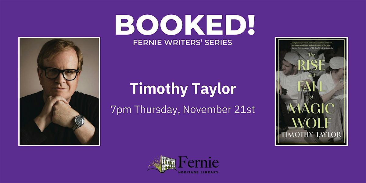 Booked! Fernie Writers' Series: Timothy Taylor