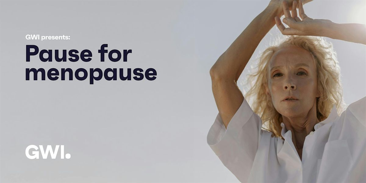 Pause for Menopause with GWI