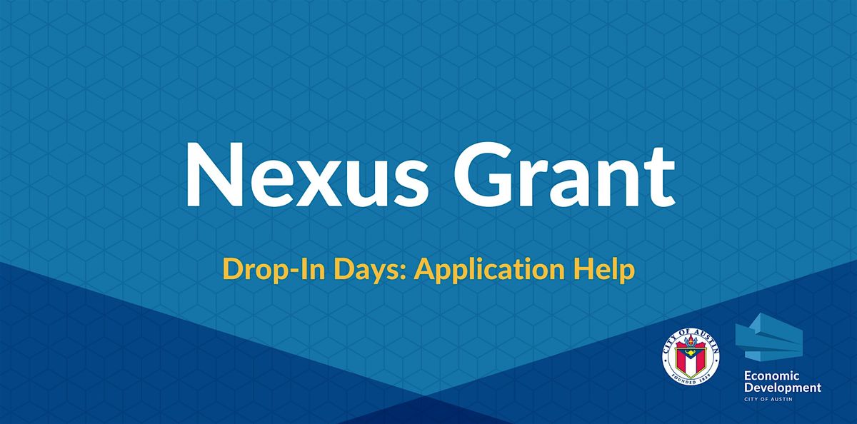 Nexus Grant: Drop-In Application Help