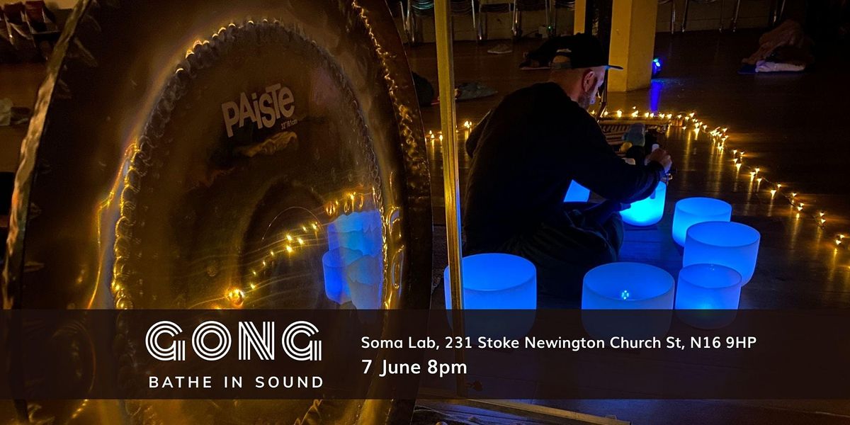 Gong Bath - Stoke Newington