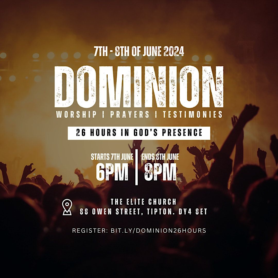 DOMINION: 26 hours in God's presence