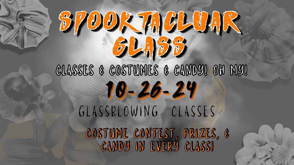 Spooktacular Glass - Halloween Glassblowing Class at Luke Adams Glassblowing Studio