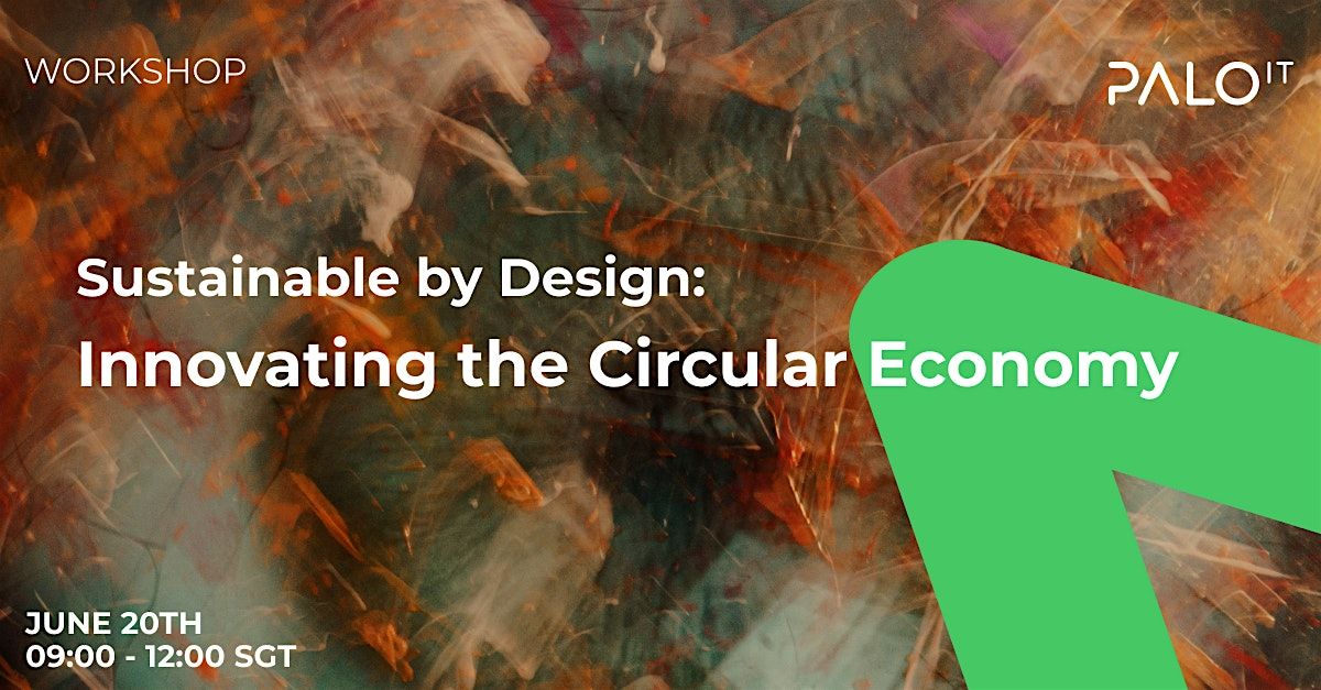 Sustainable by Design: Innovating the Circular Economy