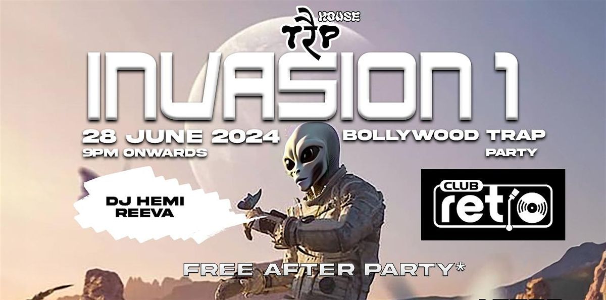 INVASION 1 - TRAP HOUSE DESI ( BOLLYWOOD TRAP NIGHT )