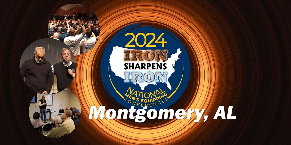 Montgomery, AL Iron Sharpens Iron Conference