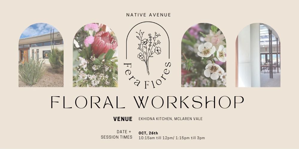 Fera Flores + Native Avenue Floral Workshop @ Ekhidna Kitchen