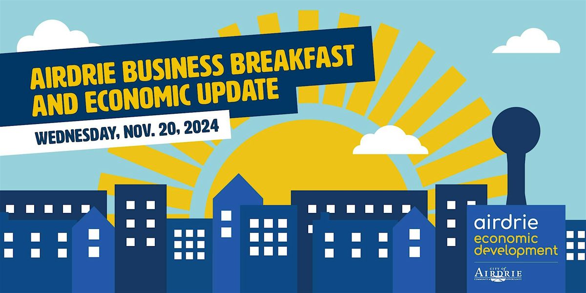 2024 Airdrie Business Breakfast and Economic Update