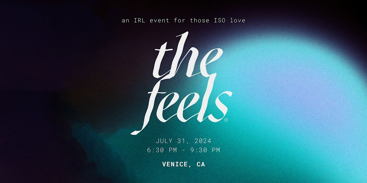 The Feels LA ed 7: a mindful singles dating event in Venice, CA
