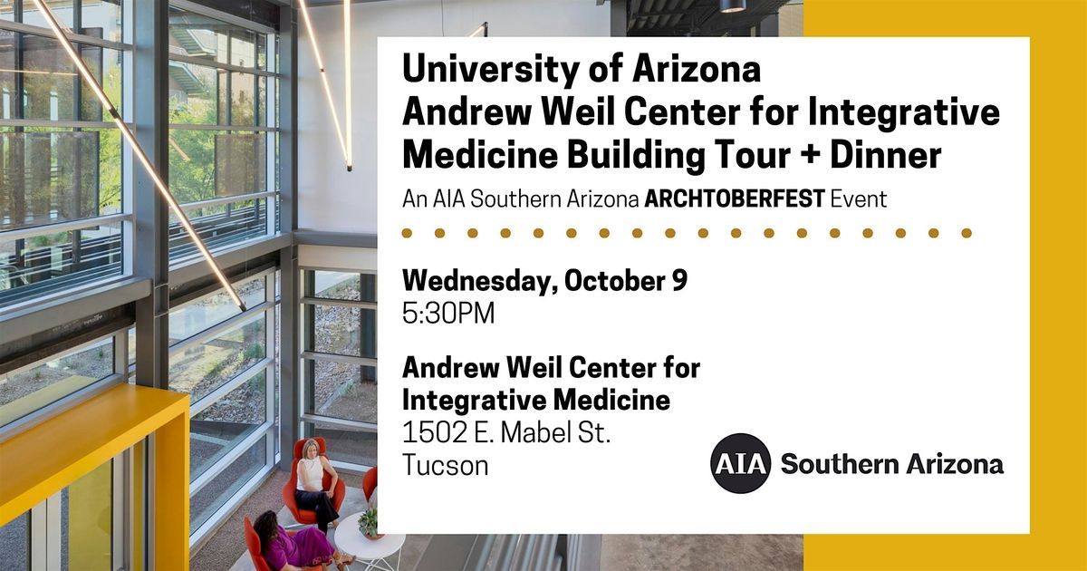 Andrew Weil Center for Integrative Medicine Building Tour + Dinner