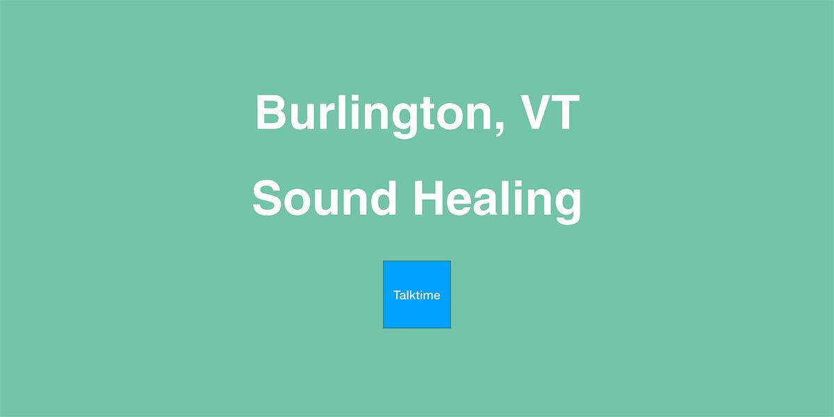 Sound Healing - Burlington