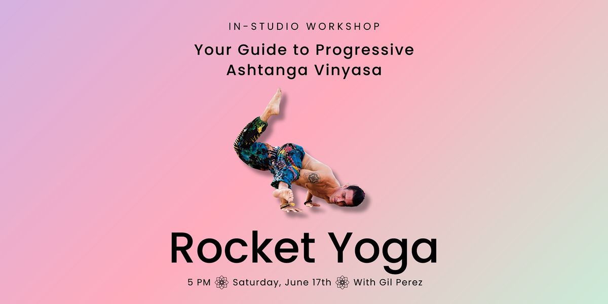 Introduction to Rocket Yoga Workshop with My Vinyasa Practice