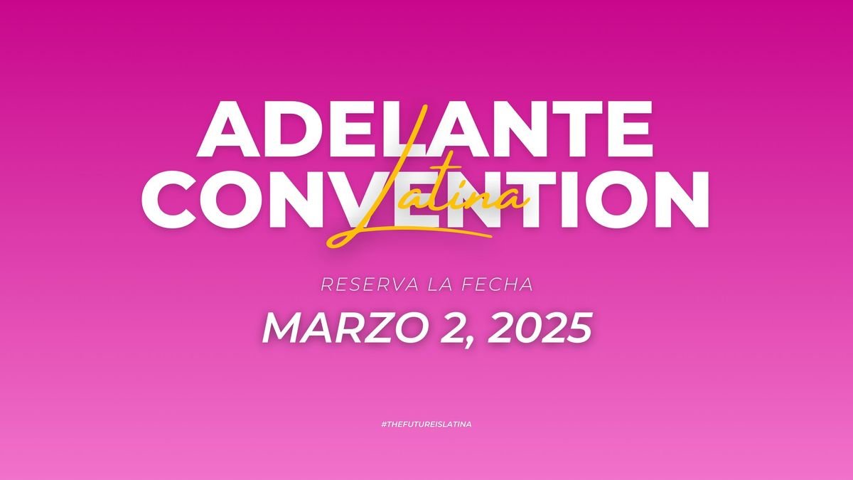 Adelante Latina Convention