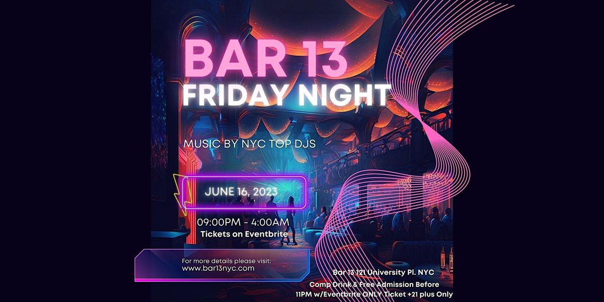 Party at Bar 13 NYC  Friday  June 16  @Bar 13