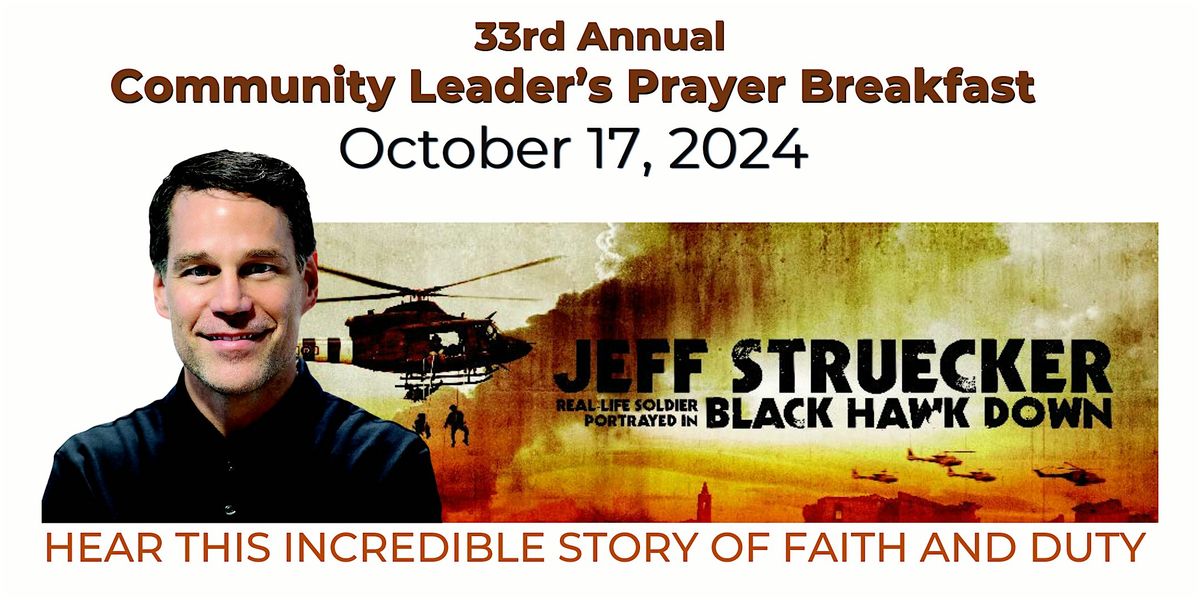 33rd Annual Community Leader's Prayer Breakfast w\/Speaker Jeff Struecker