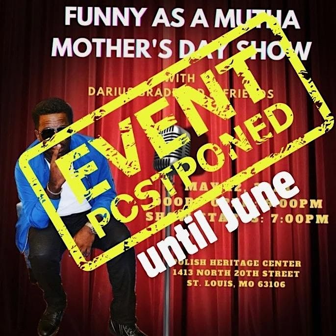 "Funny as a Mutha" - Mother's Day Show  - with Darius Bradford  & Friends