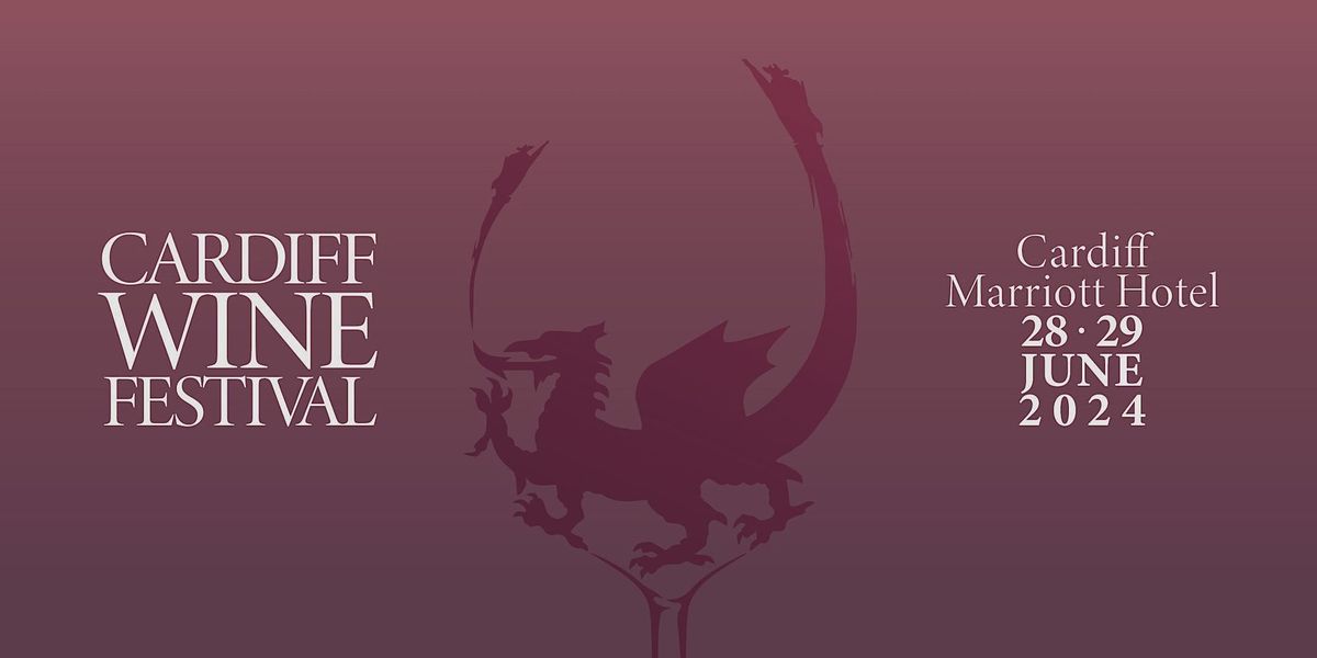 Cardiff Wine Festival - 2024  - Marriott Hotel