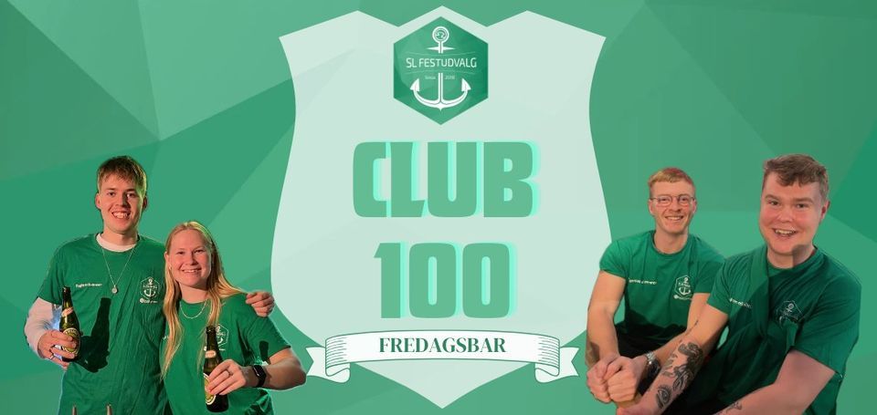 Fredagsbar - Club 100!