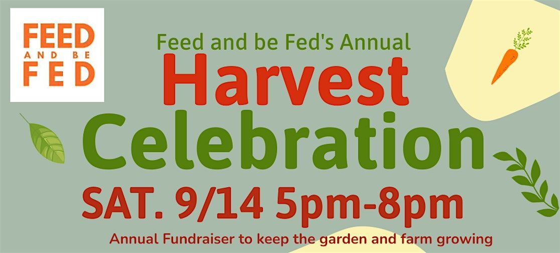 Feed and be Fed's Annual Harvest Celebration Fundraiser