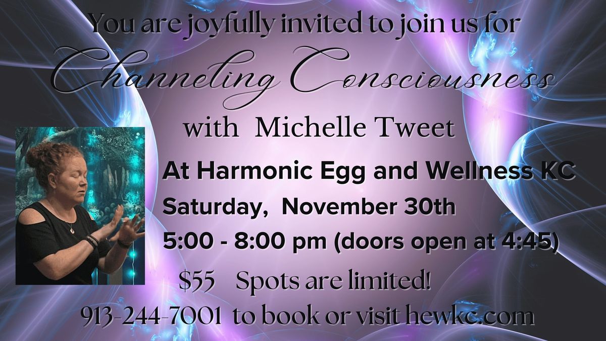 Channeling Consciousness with Michelle Tweet