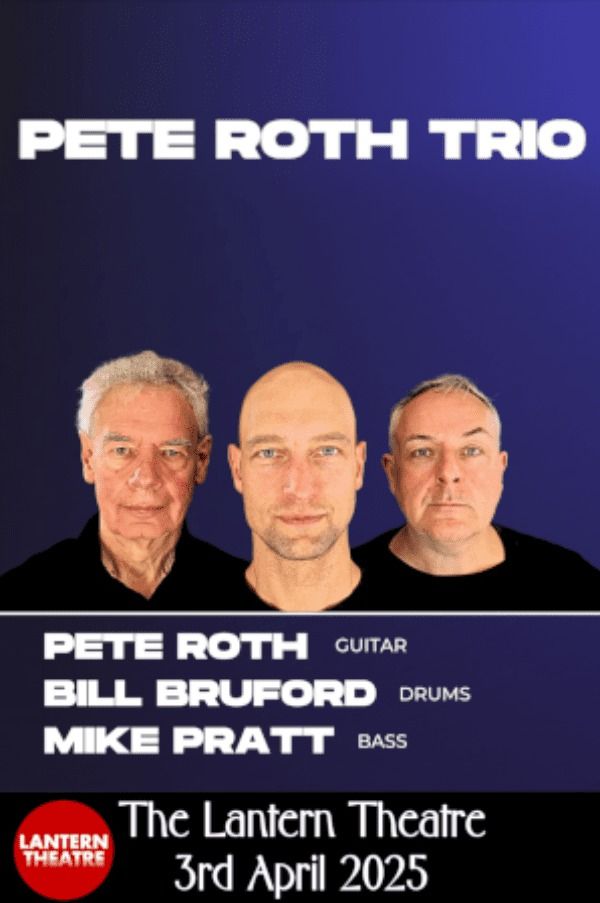 Pete Roth Trio featuring Bill Bruford at The Lantern Theatre