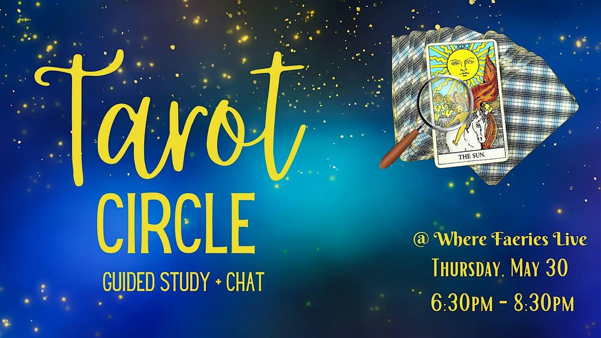 Tarot Circle: Guided Study & Chat - May 30th