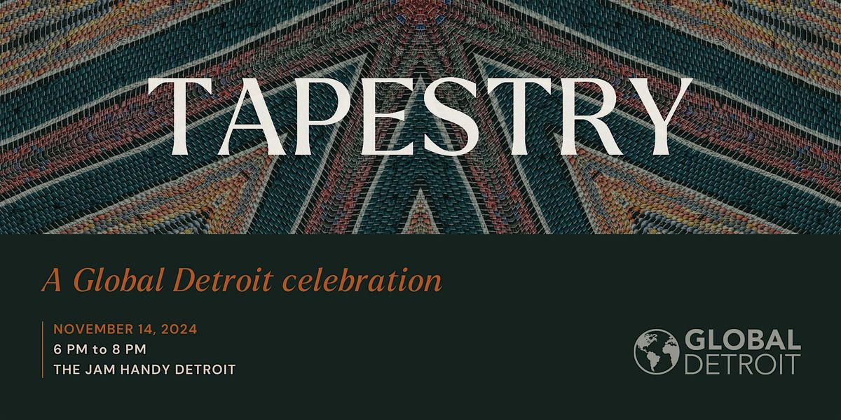 TAPESTRY:  A Global Detroit Celebration