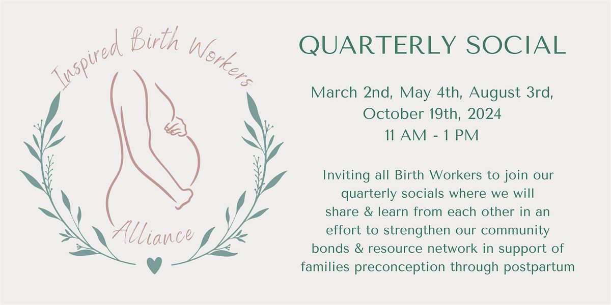 Inspired Birth Workers Alliance Quarterly Social