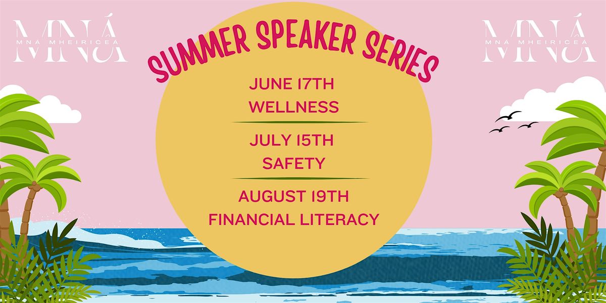 Financial Literacy -  Session 3  of our Summer Speaker Series