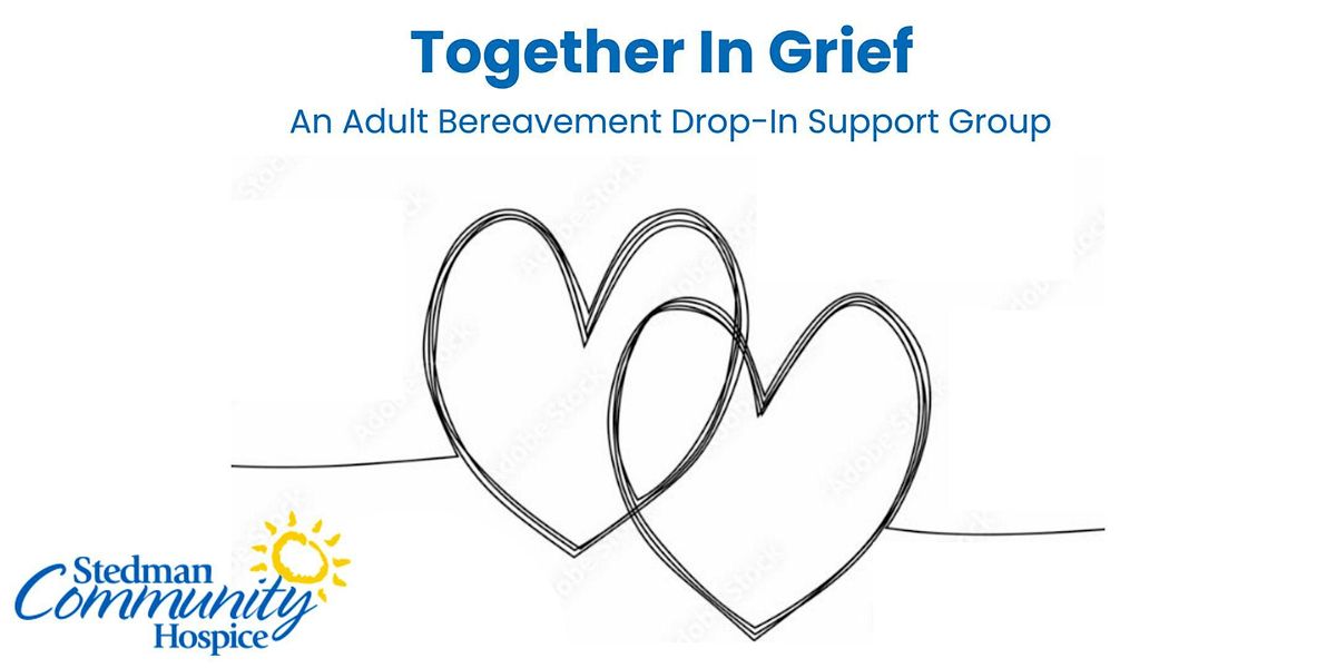 Together In Grief: Afternoon Drop-In Grief Support Group