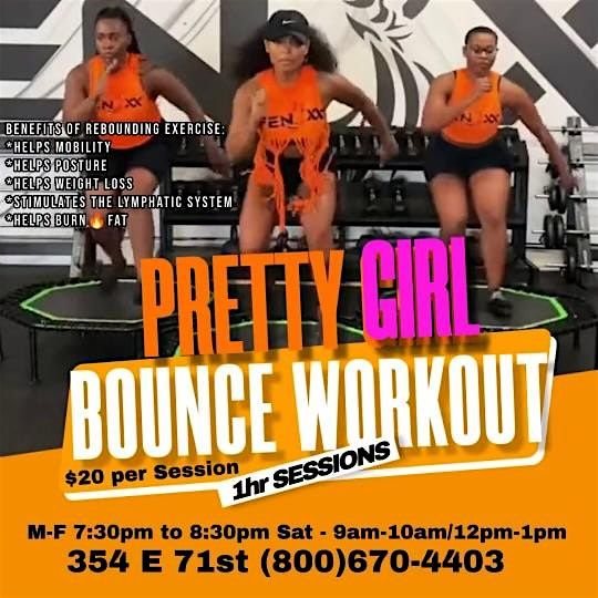 PRETTY GIRL BOUNCE WORKOUTS (1-Hour Sessions)