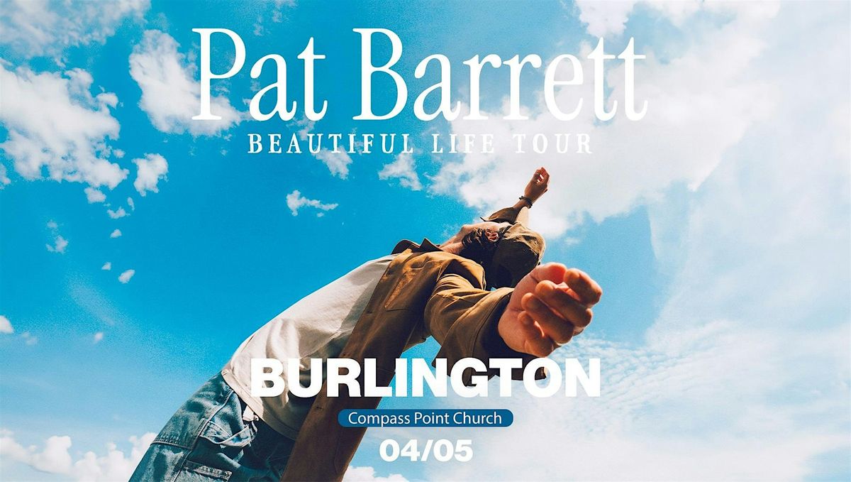 Pat Barrett | Beautiful Life Tour - Burlington, ON