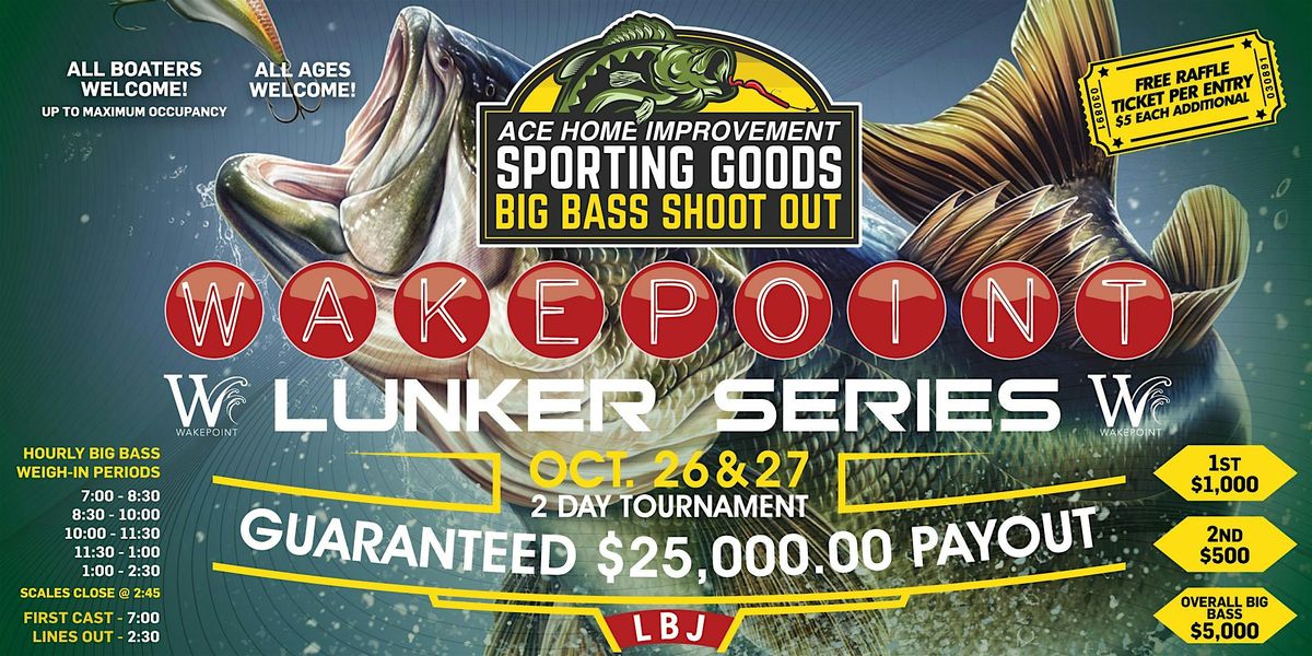 Two Day Double Header Big Bass Tournament @ Wakepoint LBJ