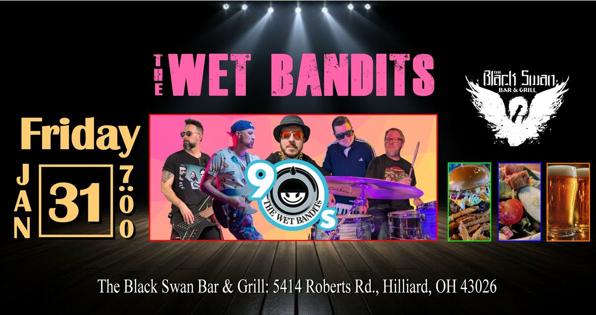 The Wet Bandits @ The Black Swan!