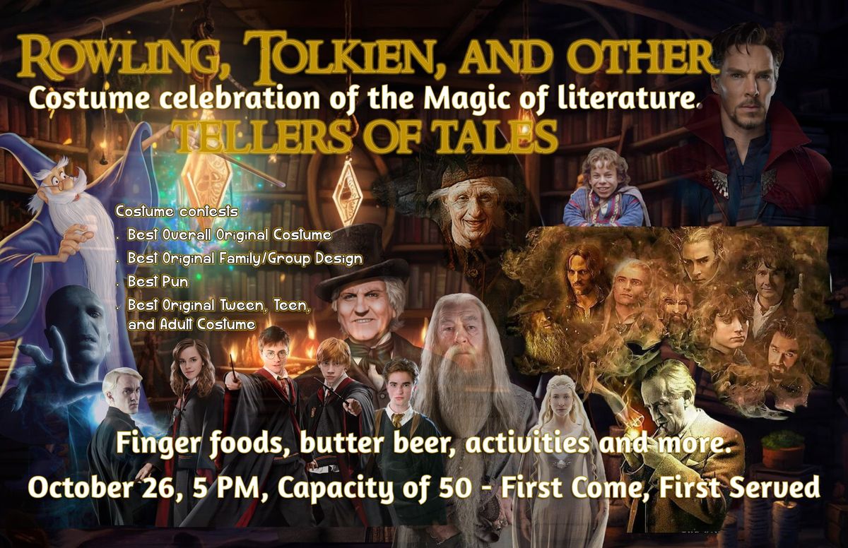 Rowling, Tolkien, and Other Tellers of Tales. A costume celebration of the Magic of literature. 