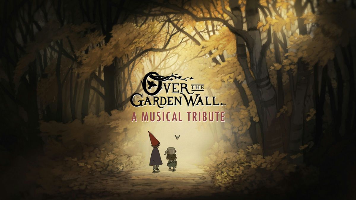 Over The Garden Wall: A Cabaret Tribute