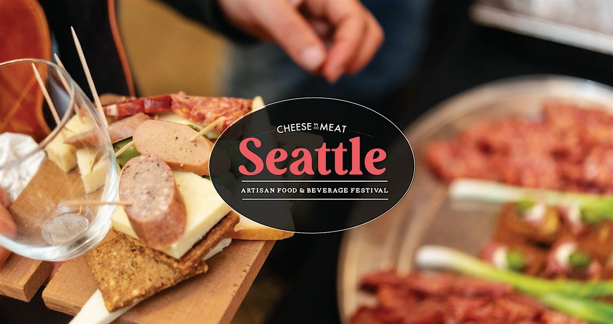 2024 Seattle Cheese and Meat Festival