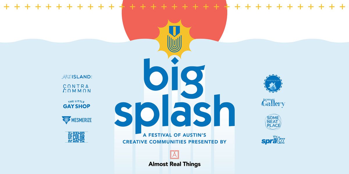 Big Splash: A Celebration of Austin's Creative Culture