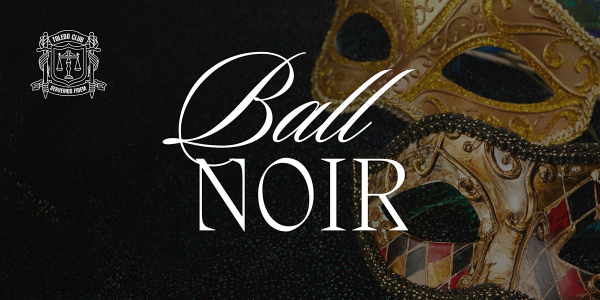 Ball Noir at The Toledo Club