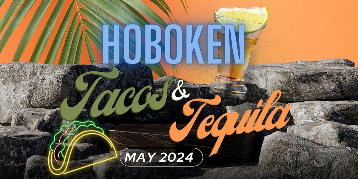 Hoboken Tacos & Tequila Party