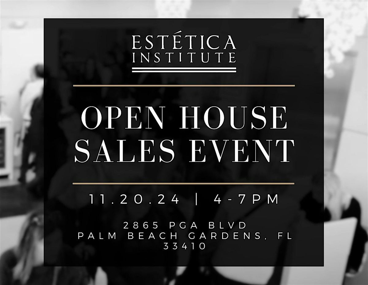 Estetica Institute Open House Sales Event