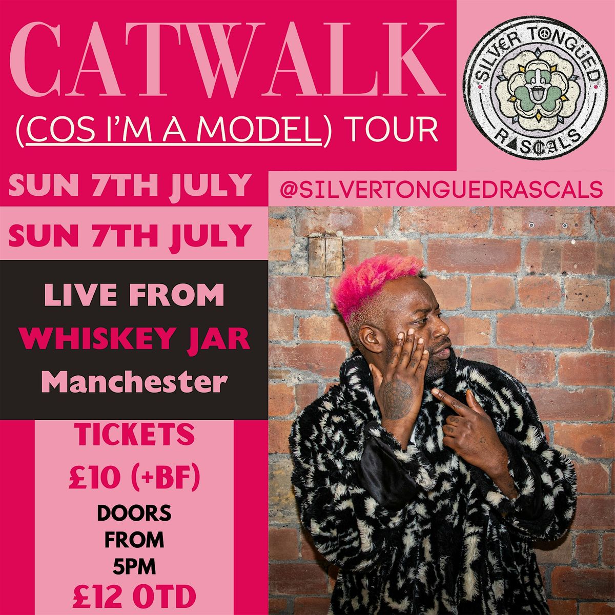 Silver Tongued Rascals x Catwalk (Cos I'm a Model) Tour - 0161Manny Editio