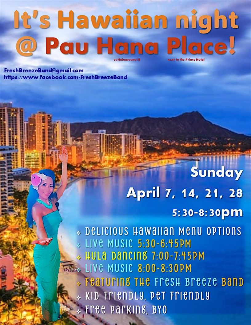 Hawaiian night every Sunday at Pau Hana Place!