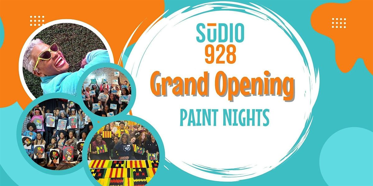 Experience the Power of Art - Studio 928 Grand Opening PAINT NITES!