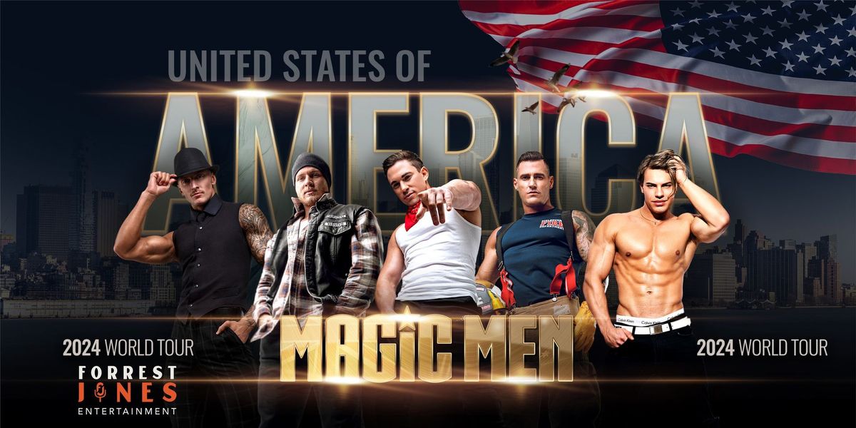 MAGIC MEN AUSTRALIA IN USA - RIVERSIDE, CALIFORNIA (FOX PERFORMING ARTS CENTER) - AUGUST 3