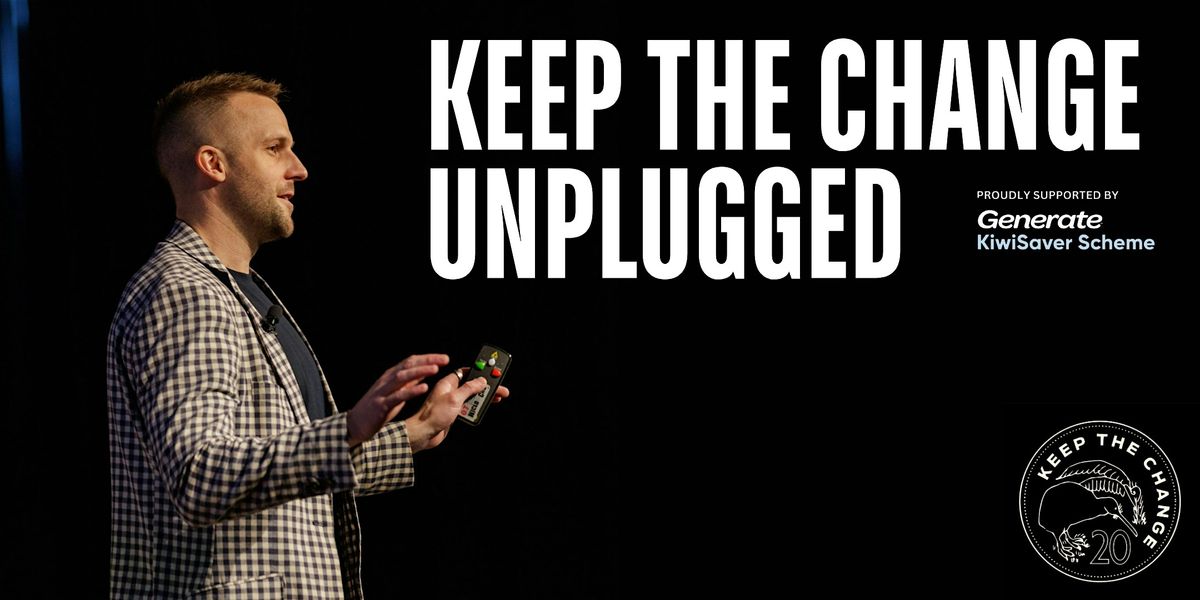 Keep The Change Unplugged